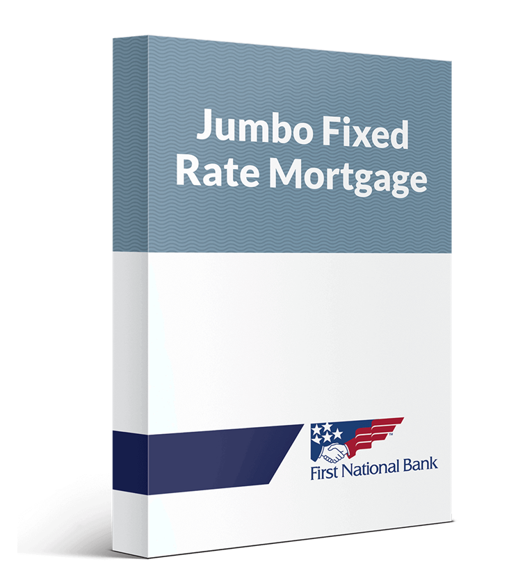 Jumbo Fixed Rate Mortgage First National Bank