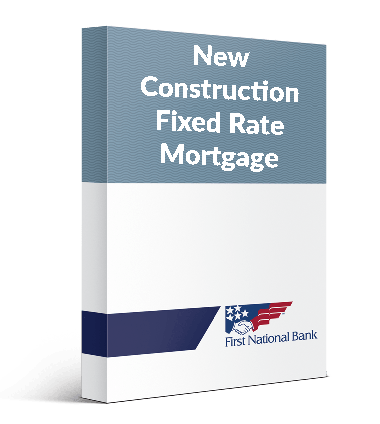 New Construction Fixed Rate Mortgage
