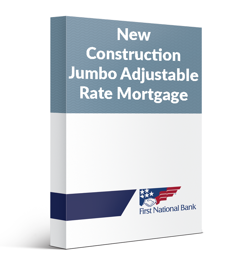 New Construction Jumbo Adjustable Rate Mortgage